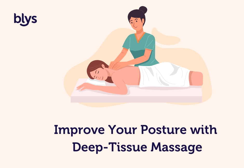 Improve your posture with Deep-Tissue Massage