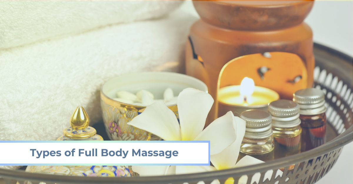 Popular Types of Full Body Massage